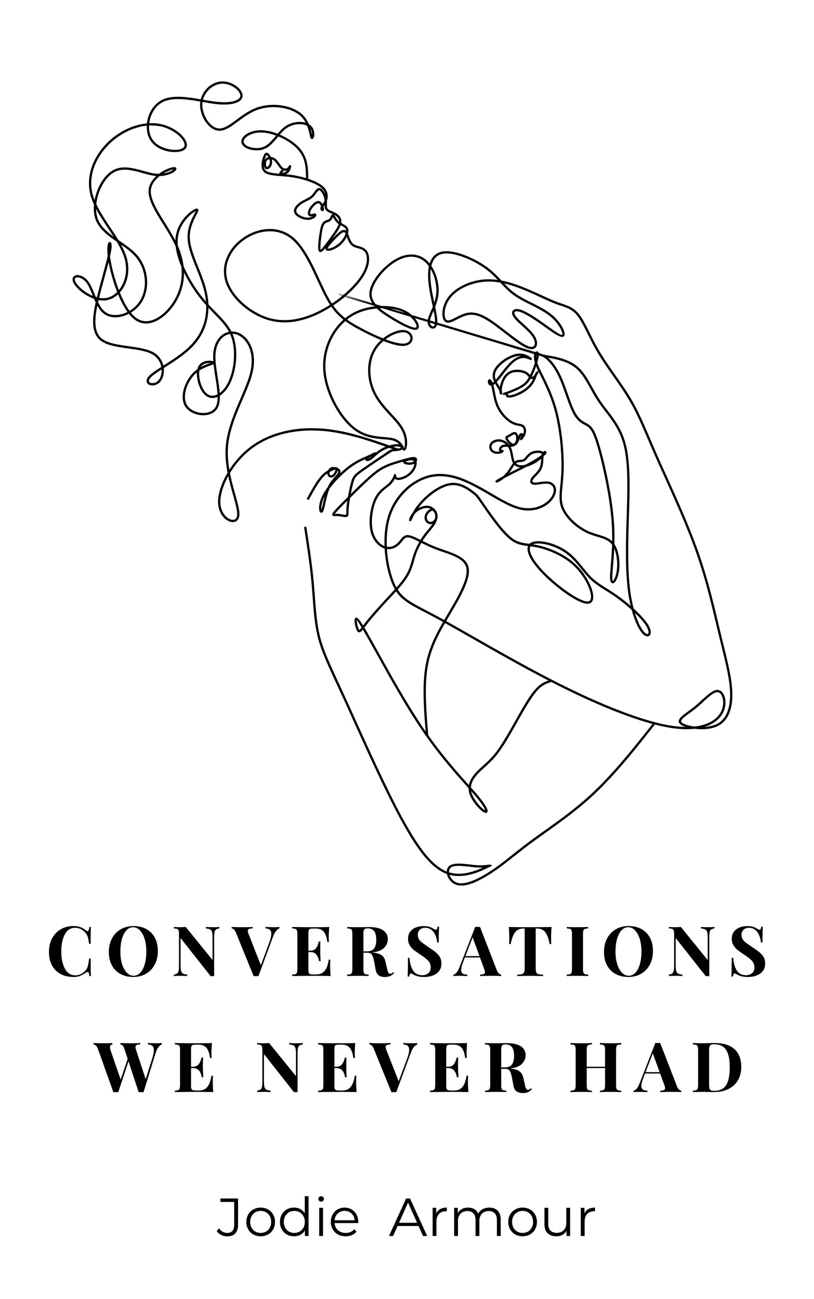 Conversations We Never Had by Jodie Armour